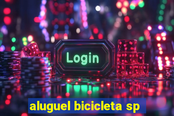 aluguel bicicleta sp